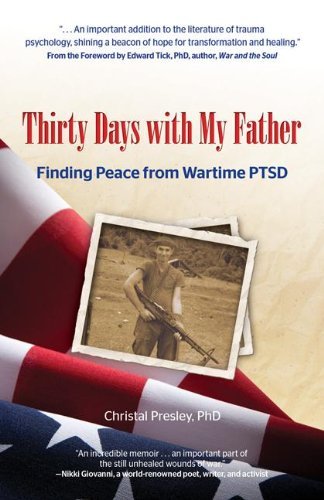 Christal Presley/Thirty Days with My Father@ Finding Peace from Wartime PTSD